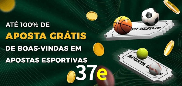 37e Ate 100% de Aposta Gratis